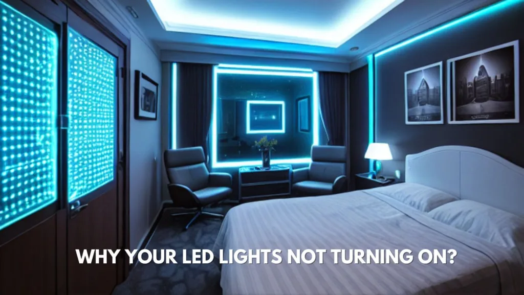 Why your LED lights not turning on?